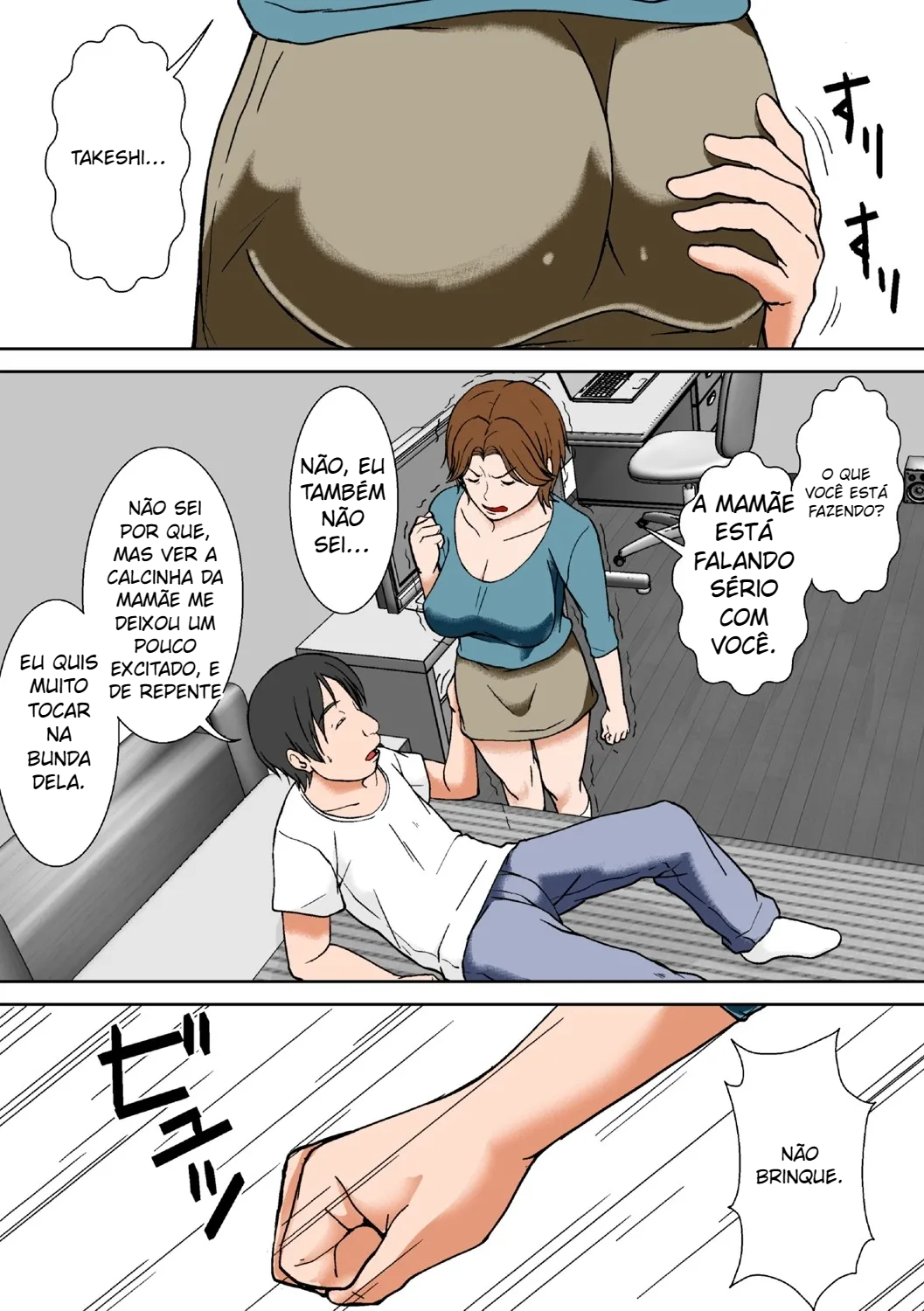 Ei! O que você está tentando fazer virando as costas para sua mãe - 4