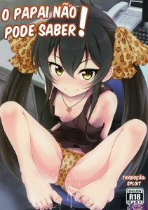 O Papai não pode saber !